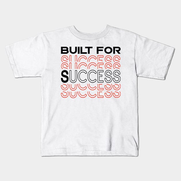 Entrepreneur Built For Success Business Kids T-Shirt by Foxxy Merch